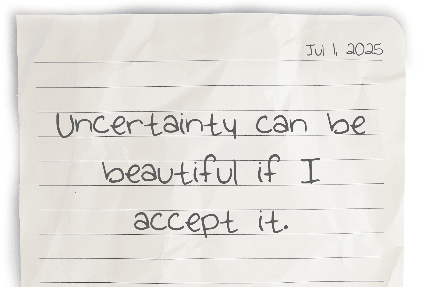 A journaling notebook page dated at the top right corner, featuring today's affirmation, "Uncertainty can be beautiful if I accept it," written prominently in the center.