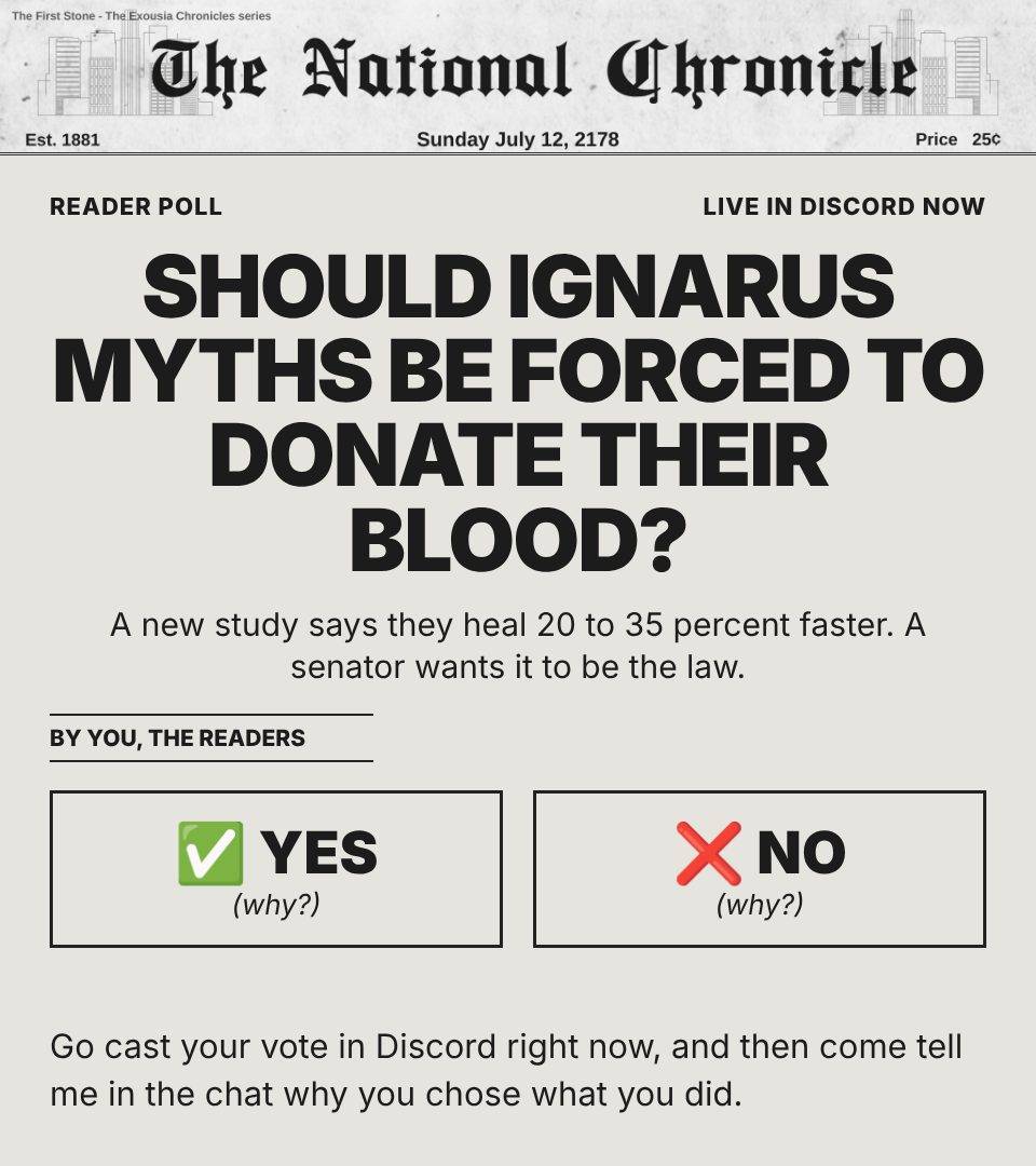 National Chronicle reader poll: Should Ignarus myths be forced to donate their blood? Yes or no.
