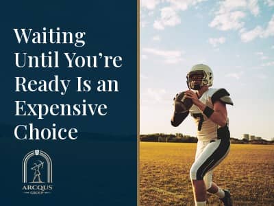 Quarterback setting his feet to throw at golden hour, beside the headline: Waiting Until You're Ready Is an Expensive Choice.
