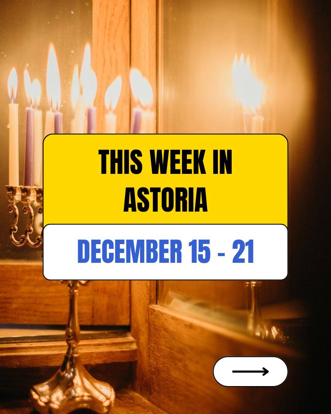 This Week in Astoria: December 15th - 21st