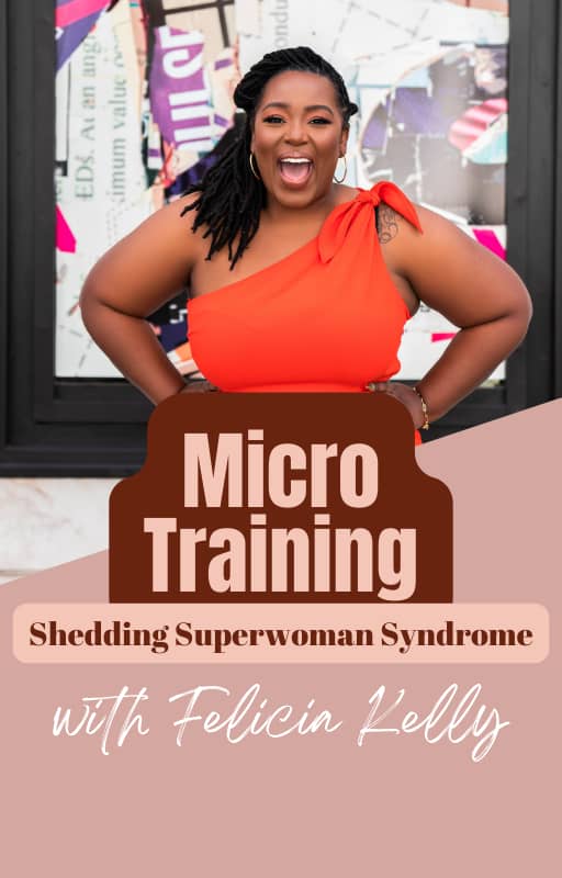 Micro Training - Shedding Superwoman Syndrome
