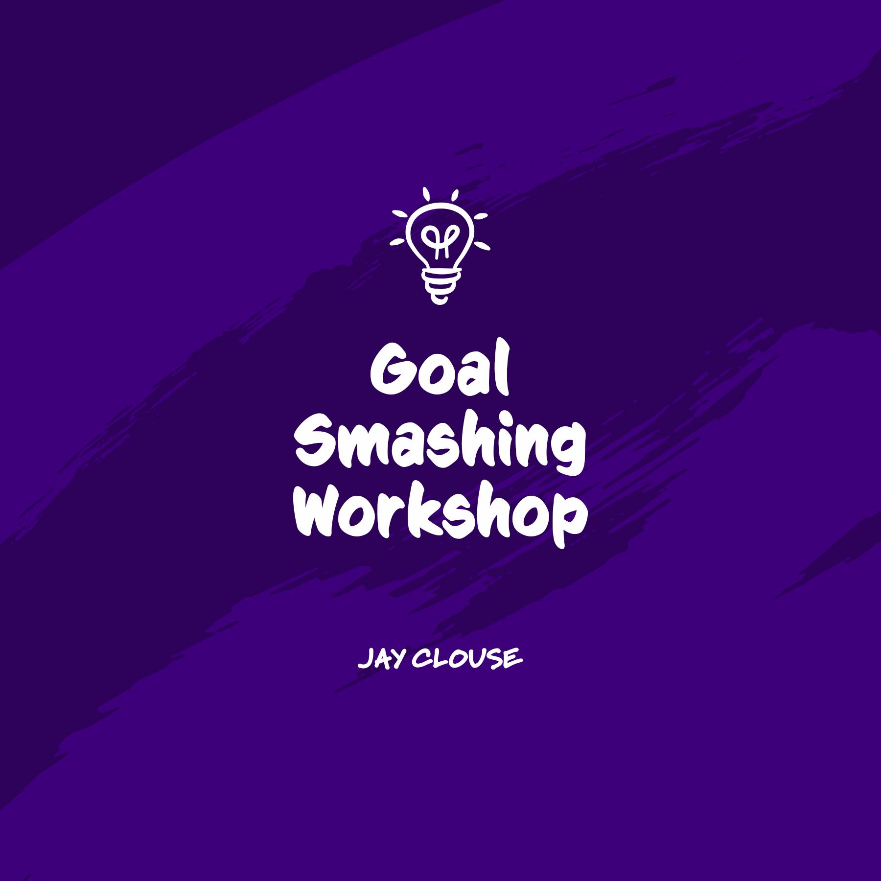 Goal Smashing Workshop