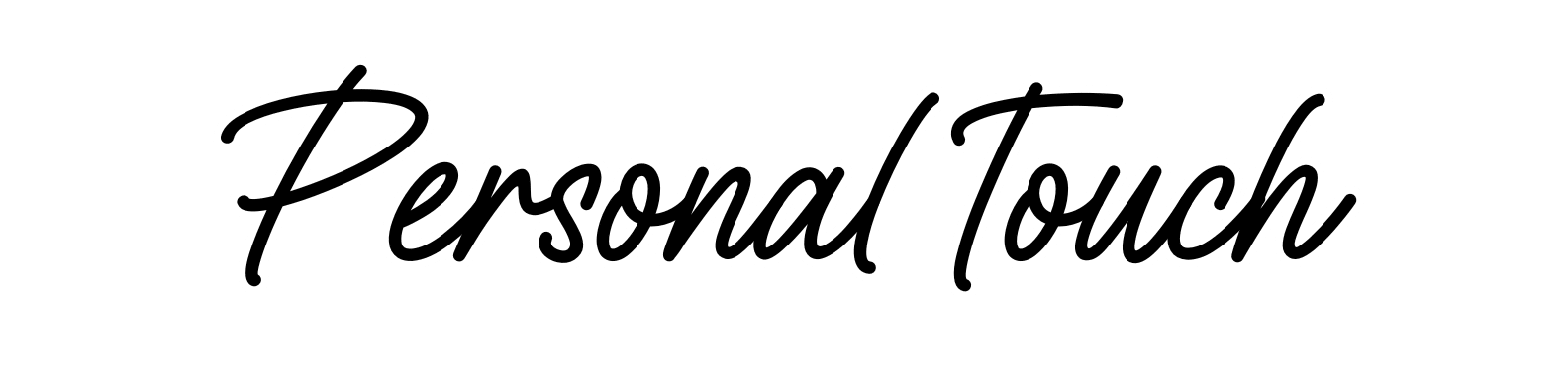 Text in a stylish black cursive font on a white background reads "Personal Touch." The letters have a slight black outline.