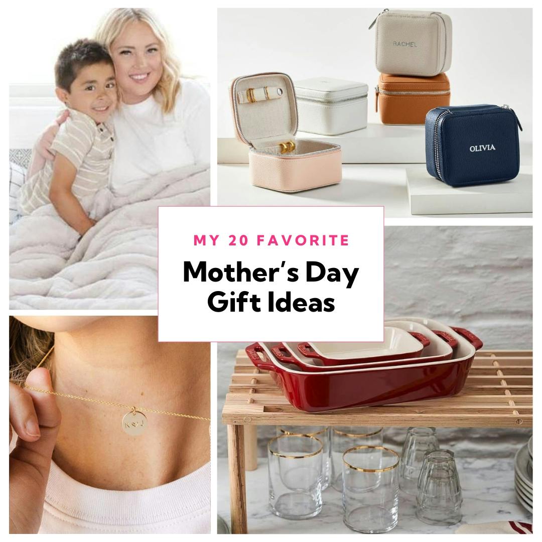 My 20 Favorite Mother's Day Gift Ideas