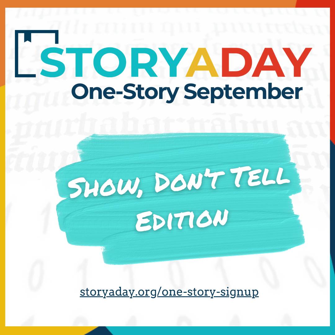 Colorful storyaday logo with 'one story september' iand 'show don't tell' in print letters 