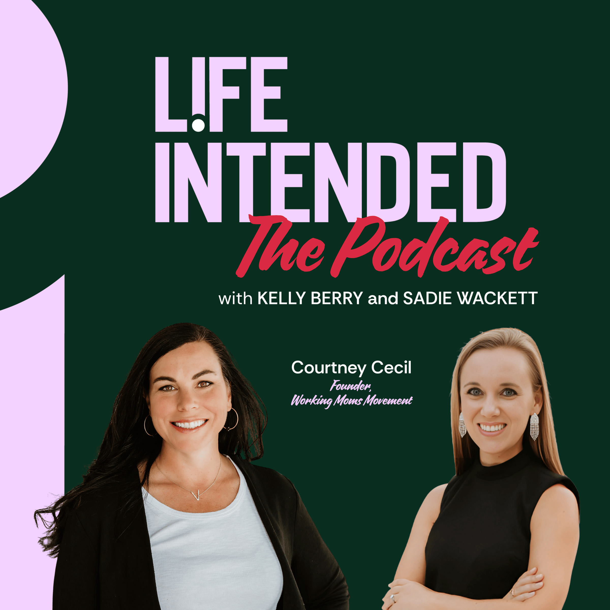 Life Intended Podcast with host Kelly Berry and guest Courtney Cecil