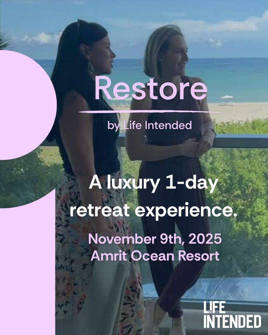 Restore - A luxury 1-day retreat experience by Life Intended with Kelly Berry and Sadie Wackett
