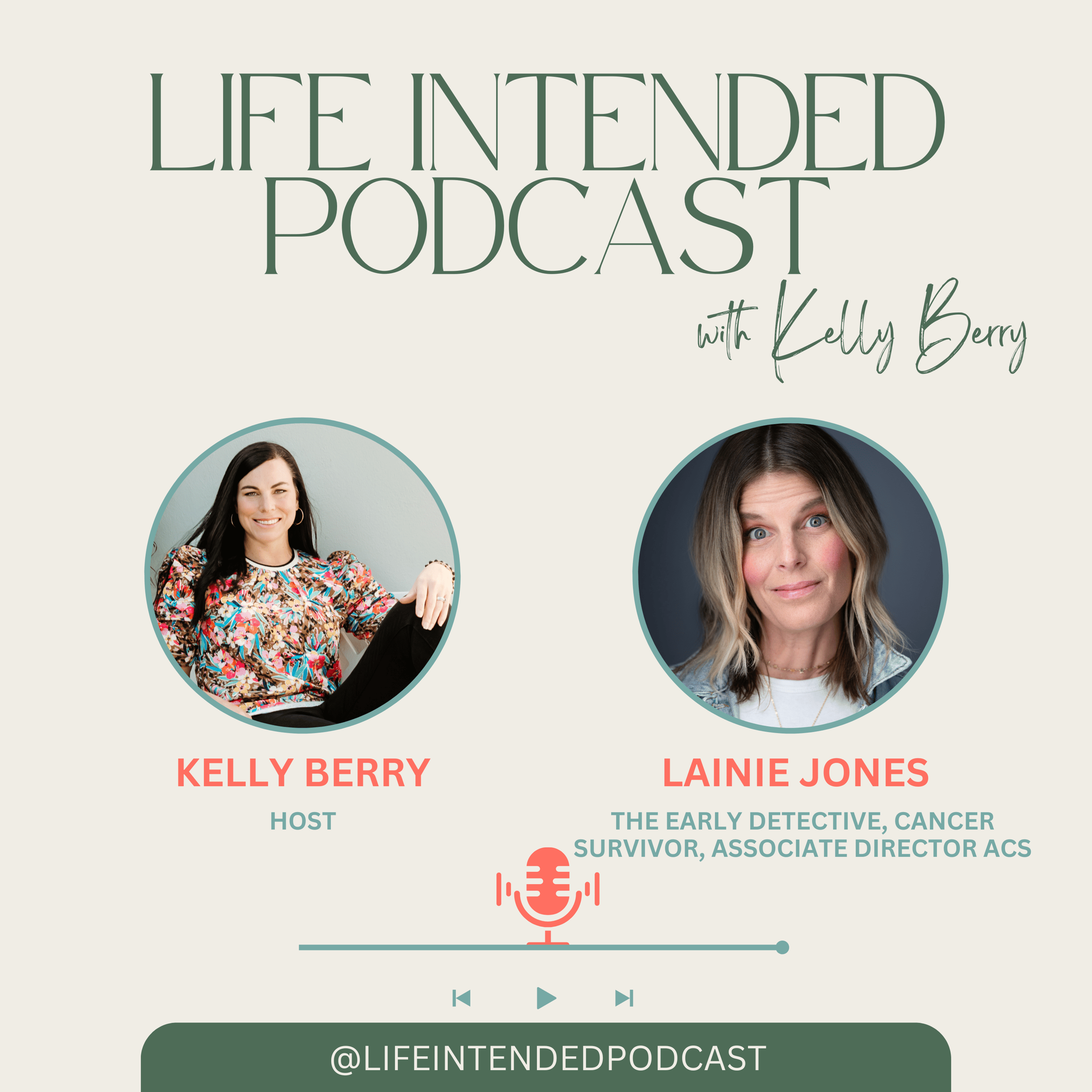 Life Intended Podcast with host Kelly Berry and guest Lainie Jones