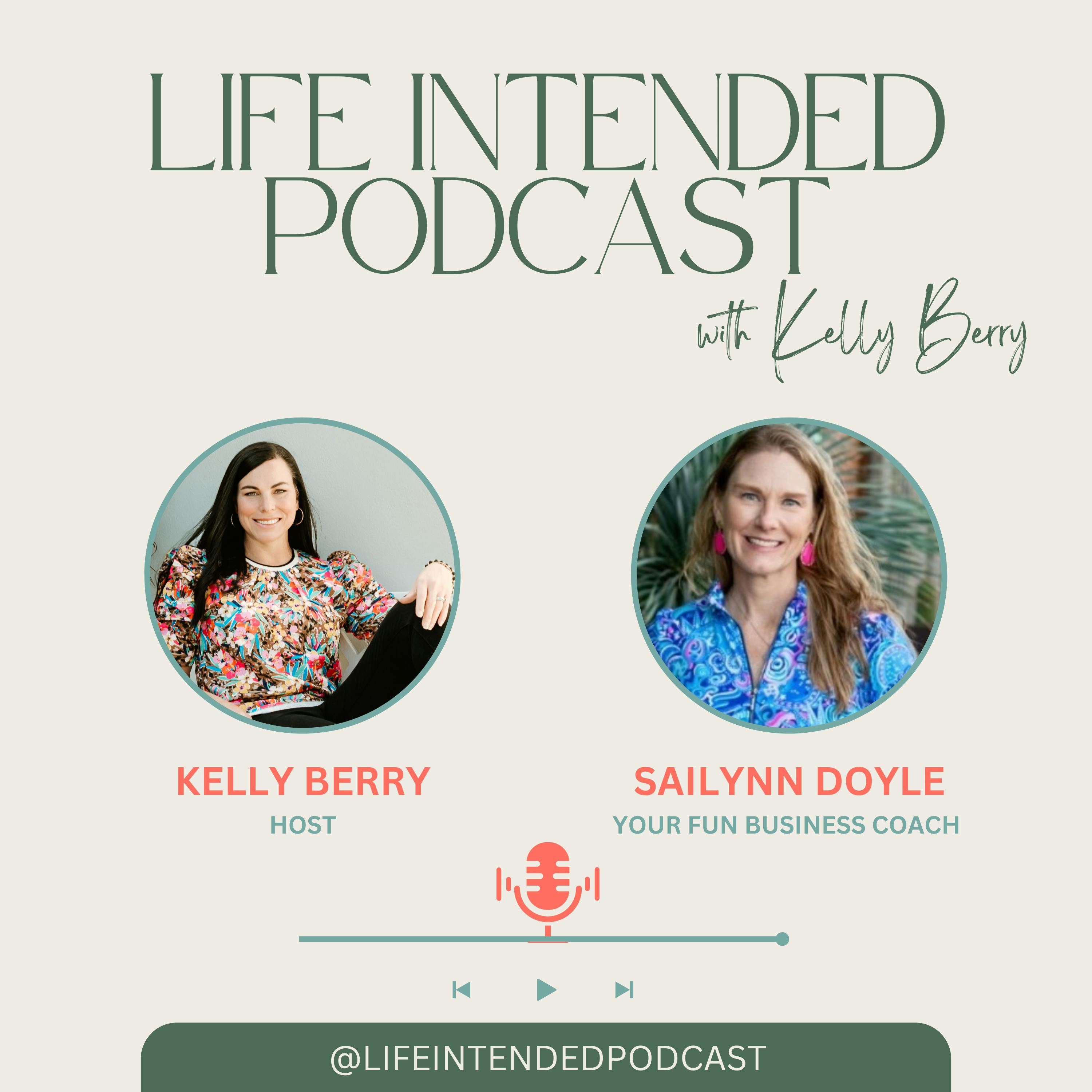 Sailynn Doyle makes a second appearance on the Life Intended Podcast with host Kelly Berry