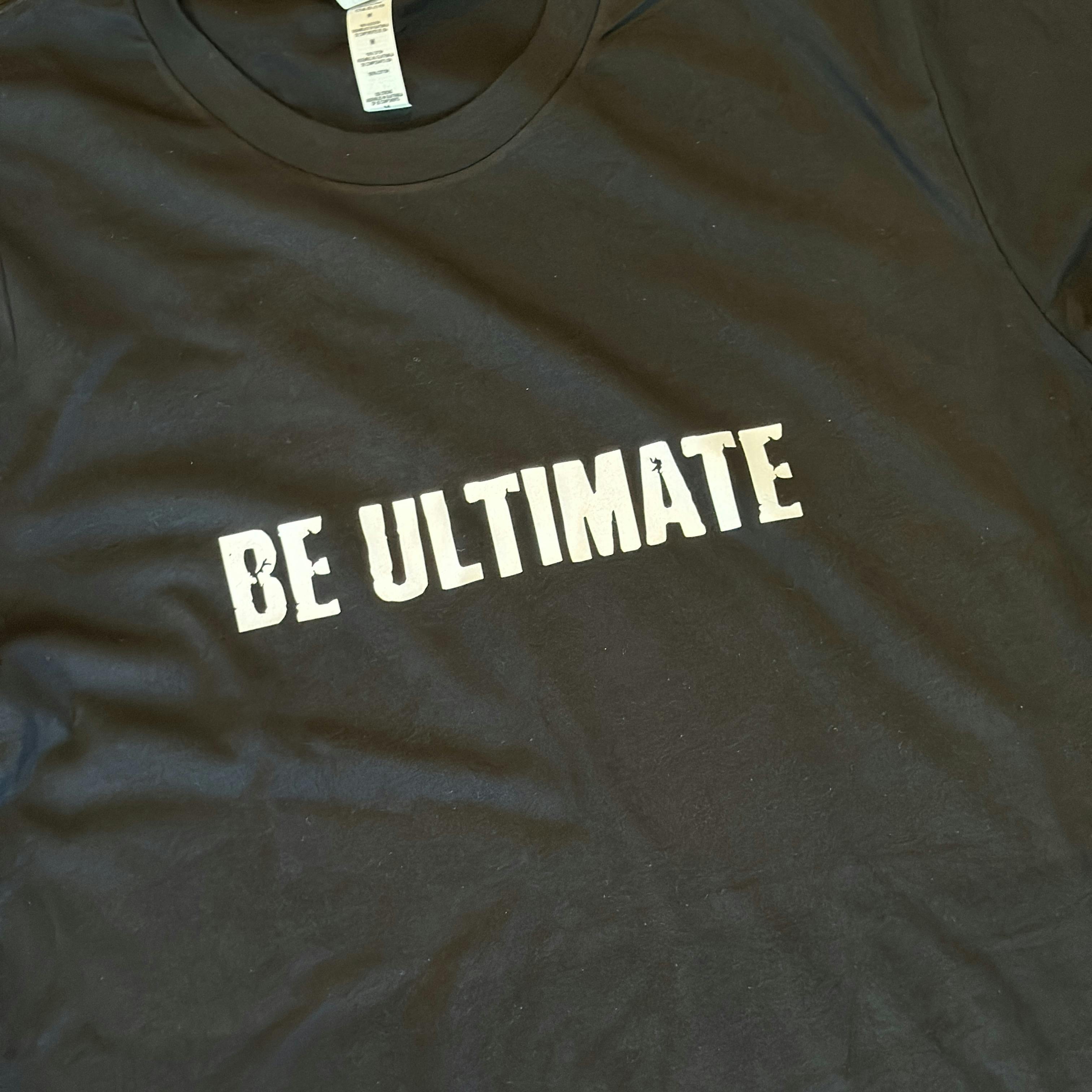 Be Ultimate T-Shirt