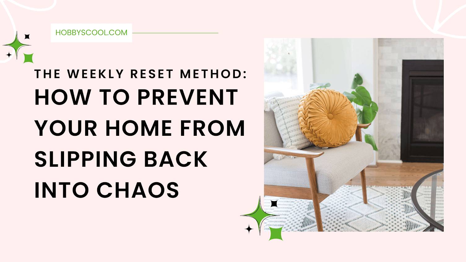 THE WEEKLY RESET METHOD: HOW TO PREVENT YOUR HOME FROM SLIPPING BACK INTO CHAOS