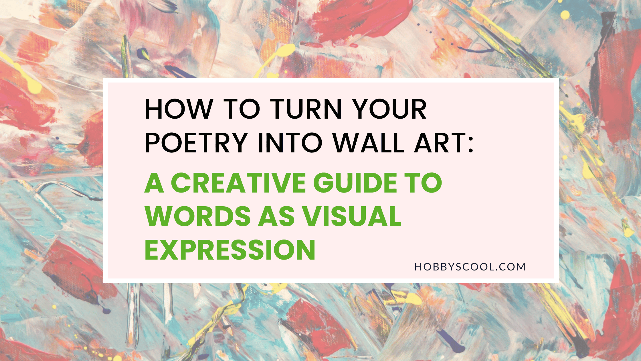 How to Turn Your Poetry Into Wall Art