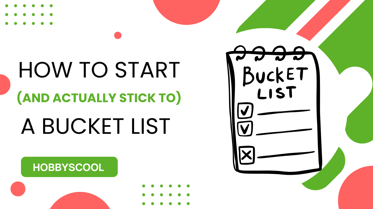 How to start a bucket list