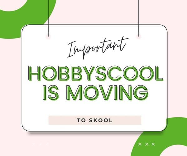 Important HobbyScool Is Moving to Skool