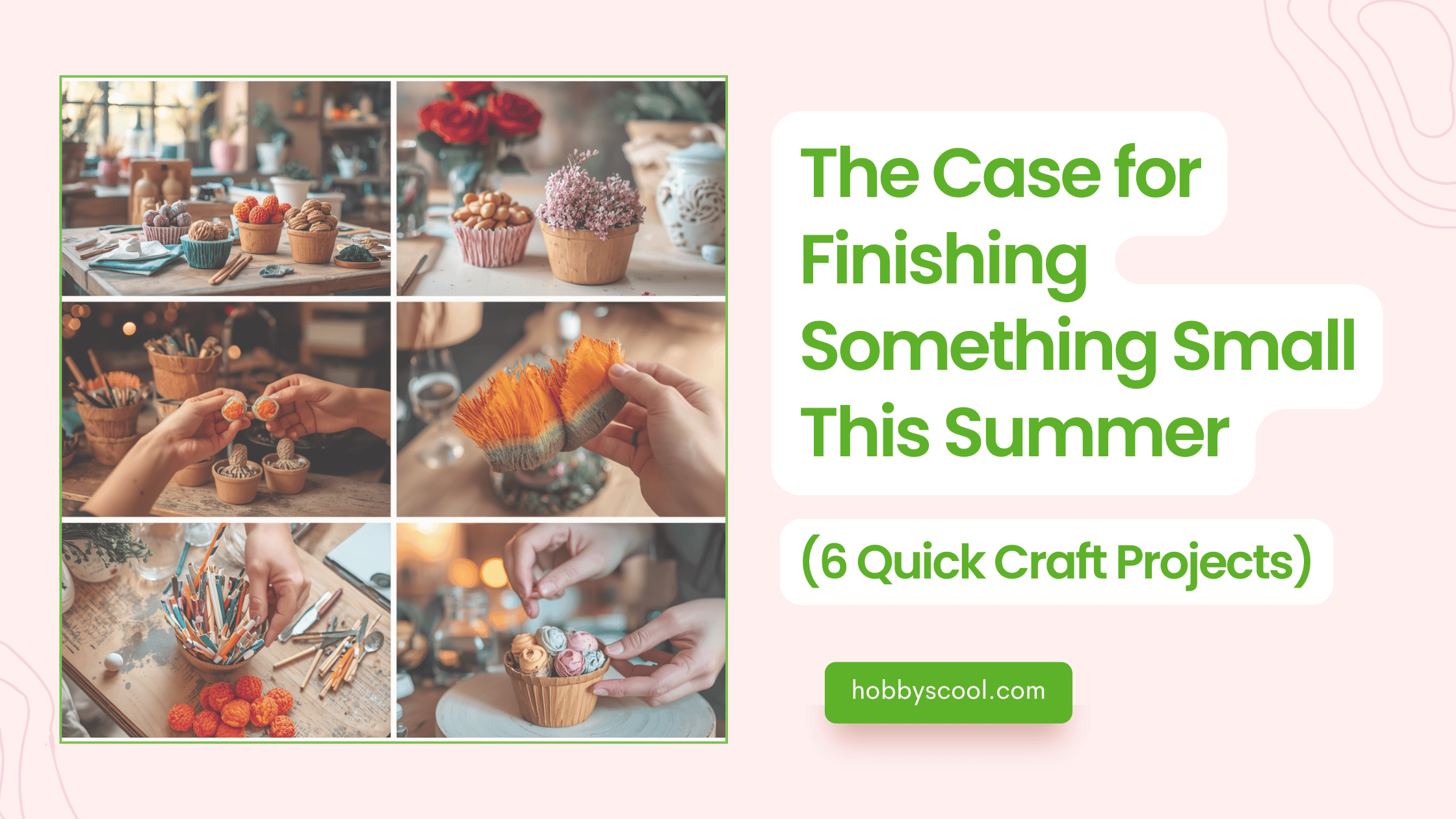 6 Quick Craft Projects to Finish This Summer