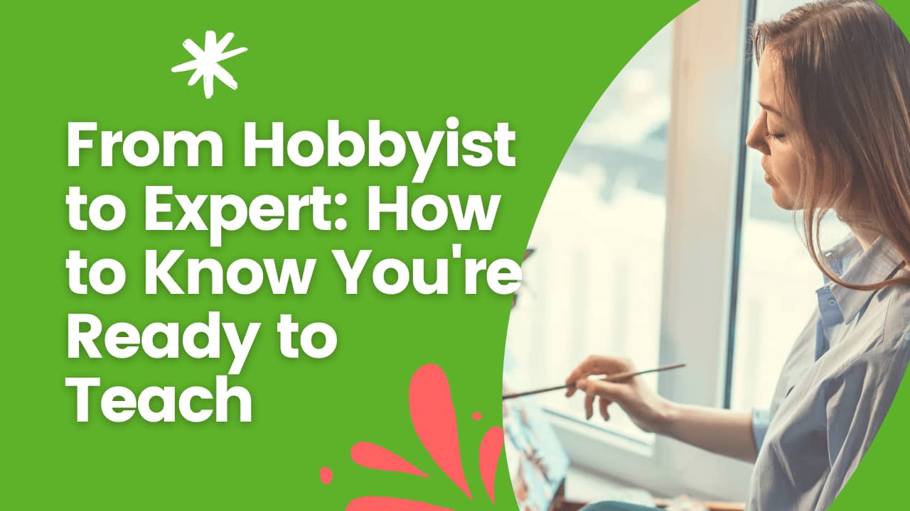 From Hobbyist to Expert: How to Know You're Ready to Teach