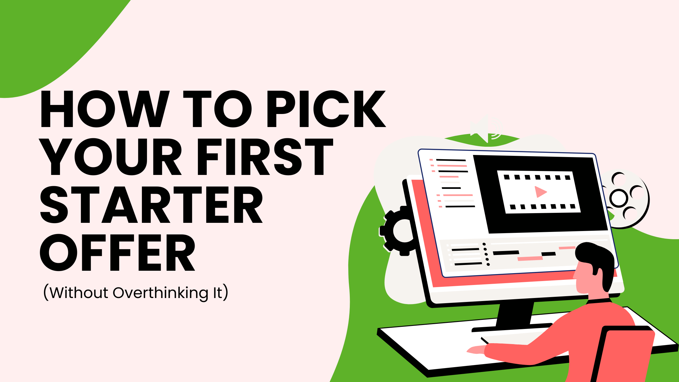 how to pick your first starter offer blog post