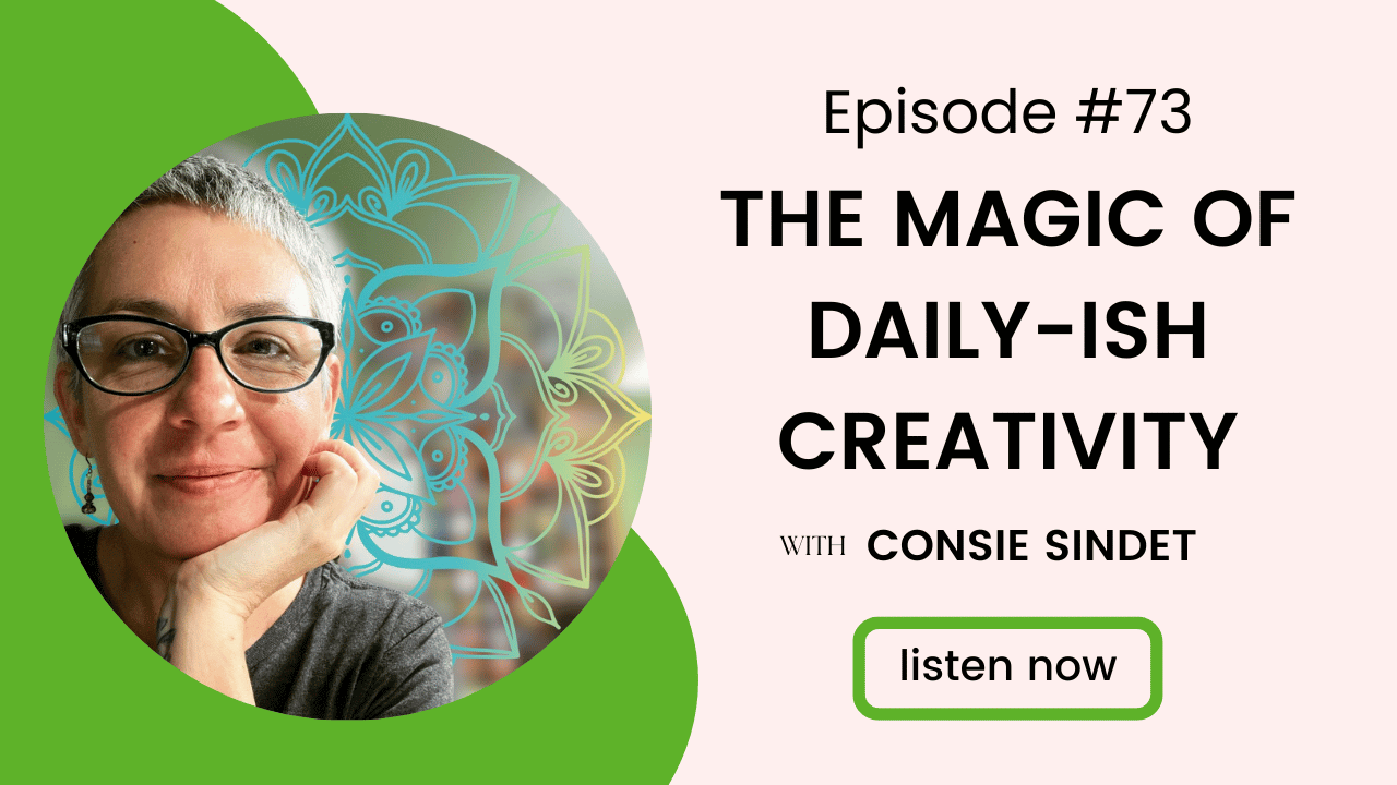 Magic of Dailyish Creativity