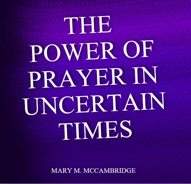 The Power of Prayer in Uncertain Times