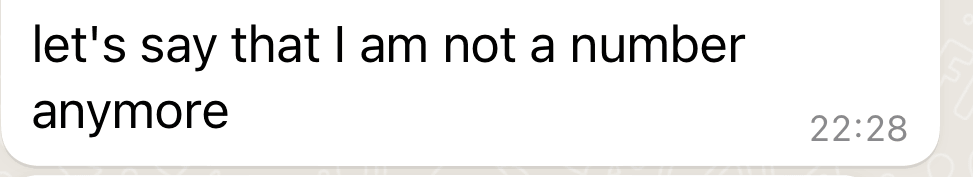screenshot of message that says I am not a number anymore after storytelling