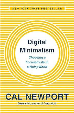 tCal Newport's book, Digital Minimalism