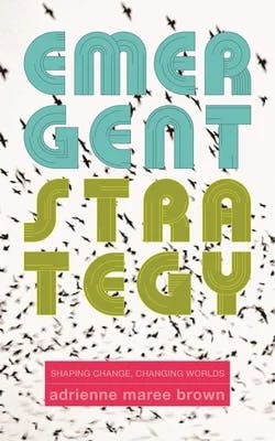 book jacket for emergent strategy by adrienne maree brown