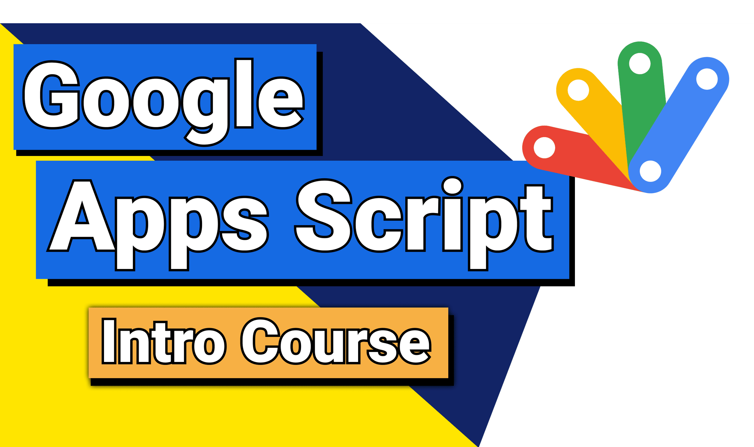 Google Apps Script Intro Course