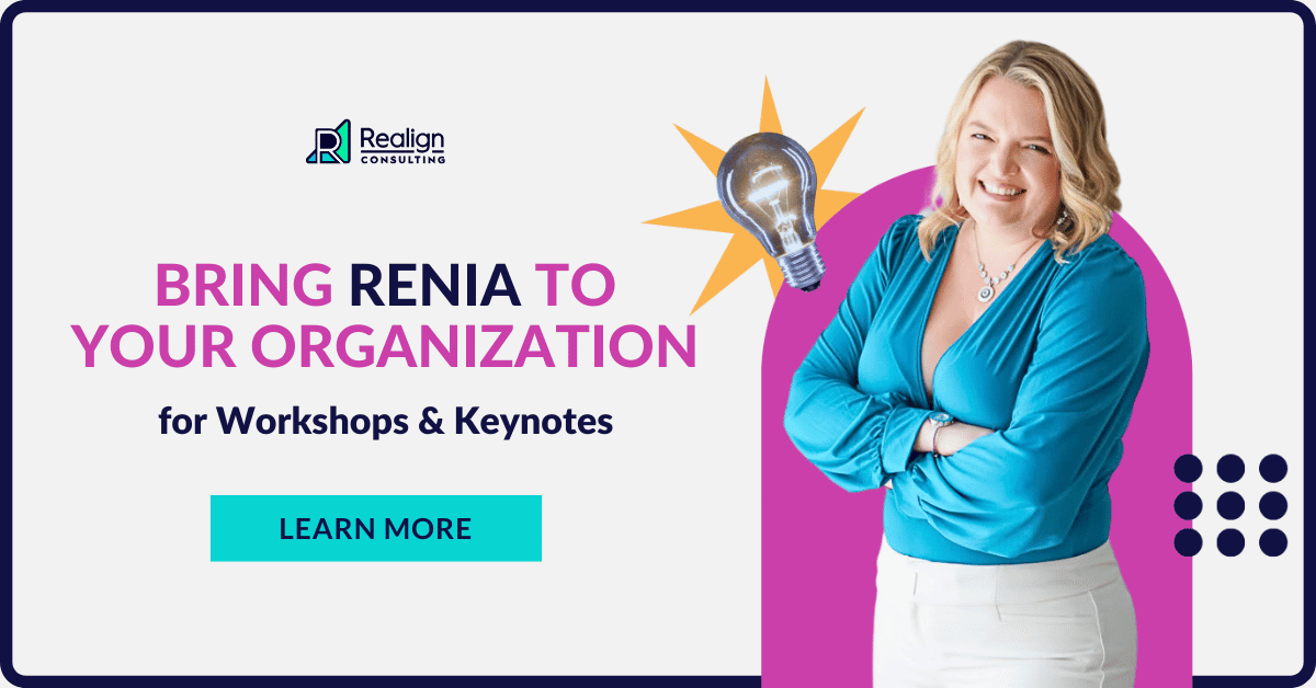 Bring Renia to your organization for workshops & keynotes. Click to learn more.
