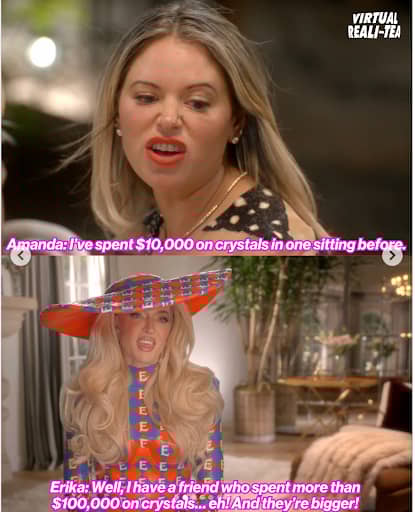 Two-panel image from a reality TV show. The top panel shows a person with light skin and shoulder-length blonde hair seated at a table outdoors at night, mid-sentence with a tense expression. On-screen text reads, “Amanda: I’ve spent $10,000 on crystals in one sitting before.” The bottom panel shows a person with light skin and long blonde hair indoors, wearing a wide-brimmed patterned hat and a matching outfit, speaking toward someone off camera. On-screen text reads, “Erika: Well, I have a friend who spent more than.” A “Virtual Real-Tea” watermark appears in the top-right corner.