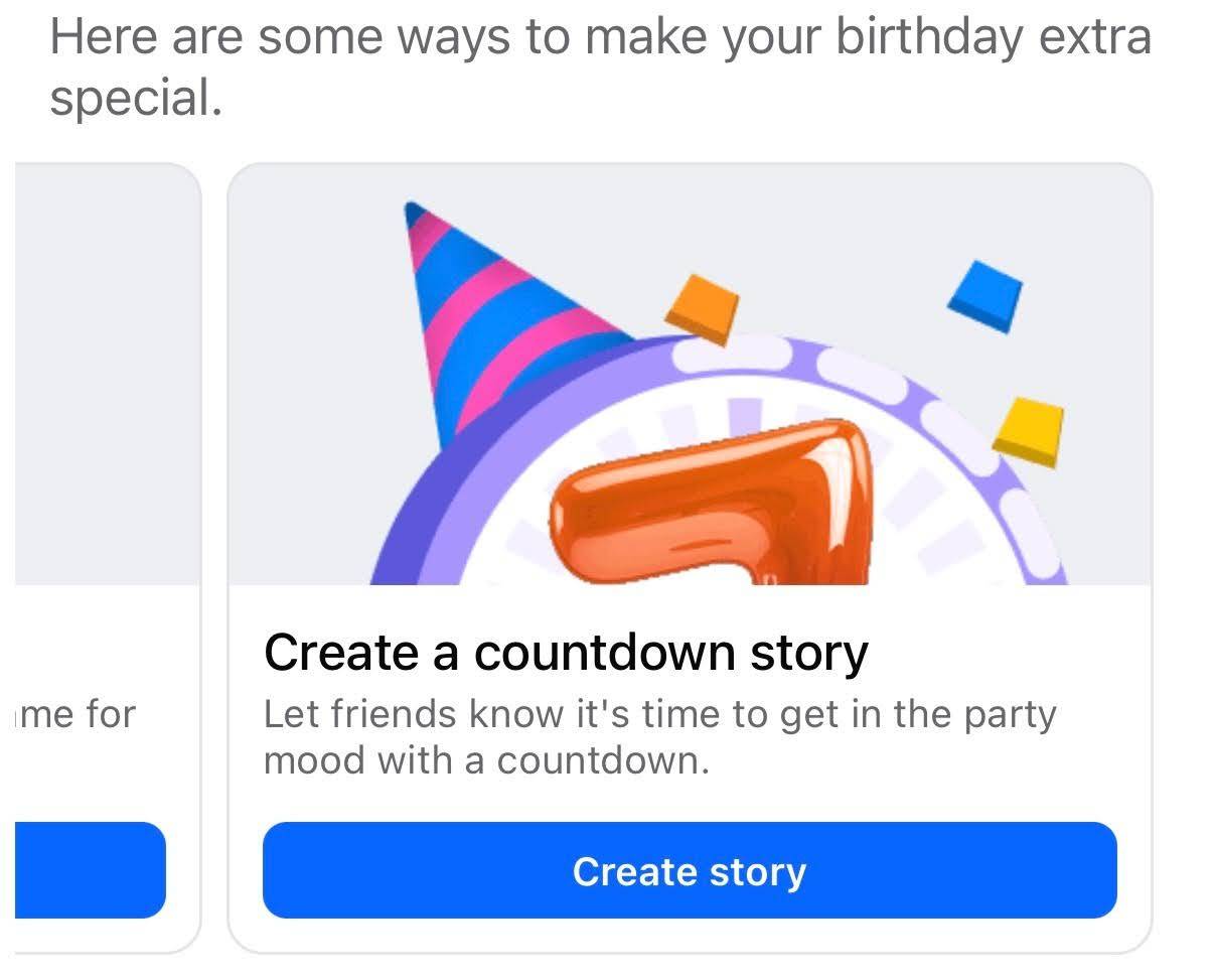 A birthday prompt reads, “Here are some ways to make your birthday extra special.” A colorful birthday graphic with a party hat and confetti appears above the text, “Create a countdown story. Let friends know it’s time to get in the party mood with a countdown,” followed by a blue “Create story” button.