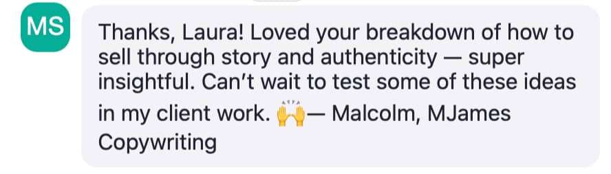 Chat message: “Thanks, Laura! Loved your breakdown of how to sell through story and authenticity, super insightful. Can’t wait to test some of these ideas in my client work.”