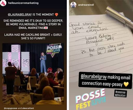 Left image: Laura Belgray in a blue jumpsuit stands on stage, speaking in front of an audience. Behind her is a lit-up "Posse Fest Live" sign. The Instagram handle @hellounicornmarketing is at the top with the caption: "@LAURABELGRAY IS THE MOMENT ❤️ SHE REMINDED ME IT’S OKAY TO GO DEEPER, BE MORE VULNERABLE, FIND A STORY IN EMAIL MARKETING 💌 LAURA HAD ME CACKLING BRIGHT + EARLY. SHE’S SO FUNNY!!!" Tags @copyposse and @alexcattoni are at the bottom.  Right image: A close-up of a handwritten notebook page under a silver pen. The note reads: "Good stories for your email are everywhere. — Laura Belgray Possefest 2024 PS: Not every story needs to be about you." The overlay caption reads: "@laurabelgray making email connection easy-peasy 💛" with the Posse Fest Live logo and tags for @copyposse and @alexcattoni.
