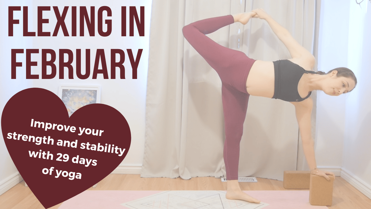 Flexing ? Into February (NEW Monthly Challenge) - Yoga with Kassandra Blog