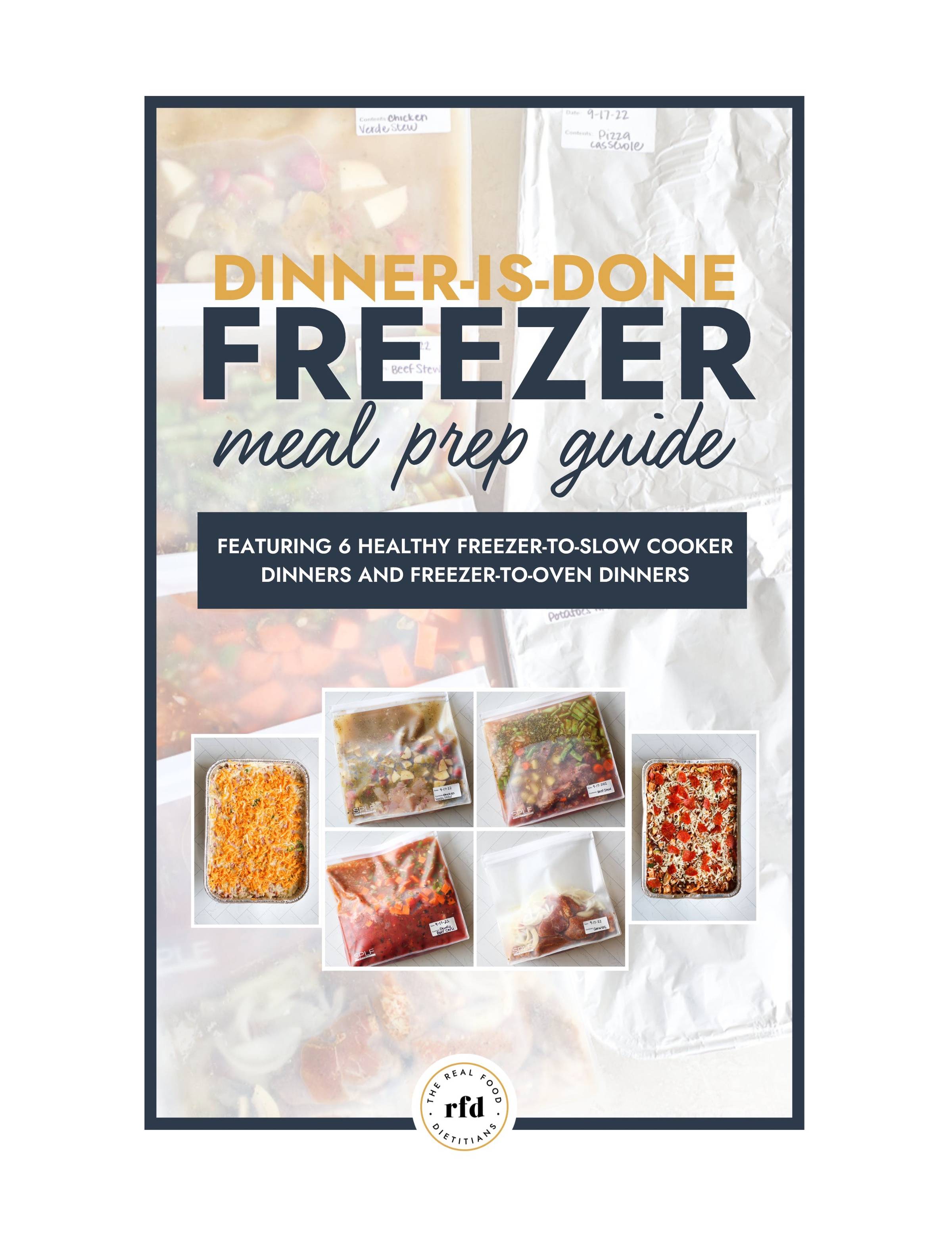 Dinner Is Done: Freezer Meal Prep Guide