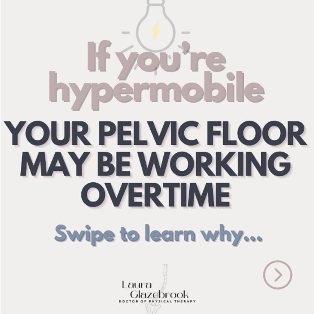 text saying "if you're hypermobile your pelvic floor may be working overtime, swipe to learn why"