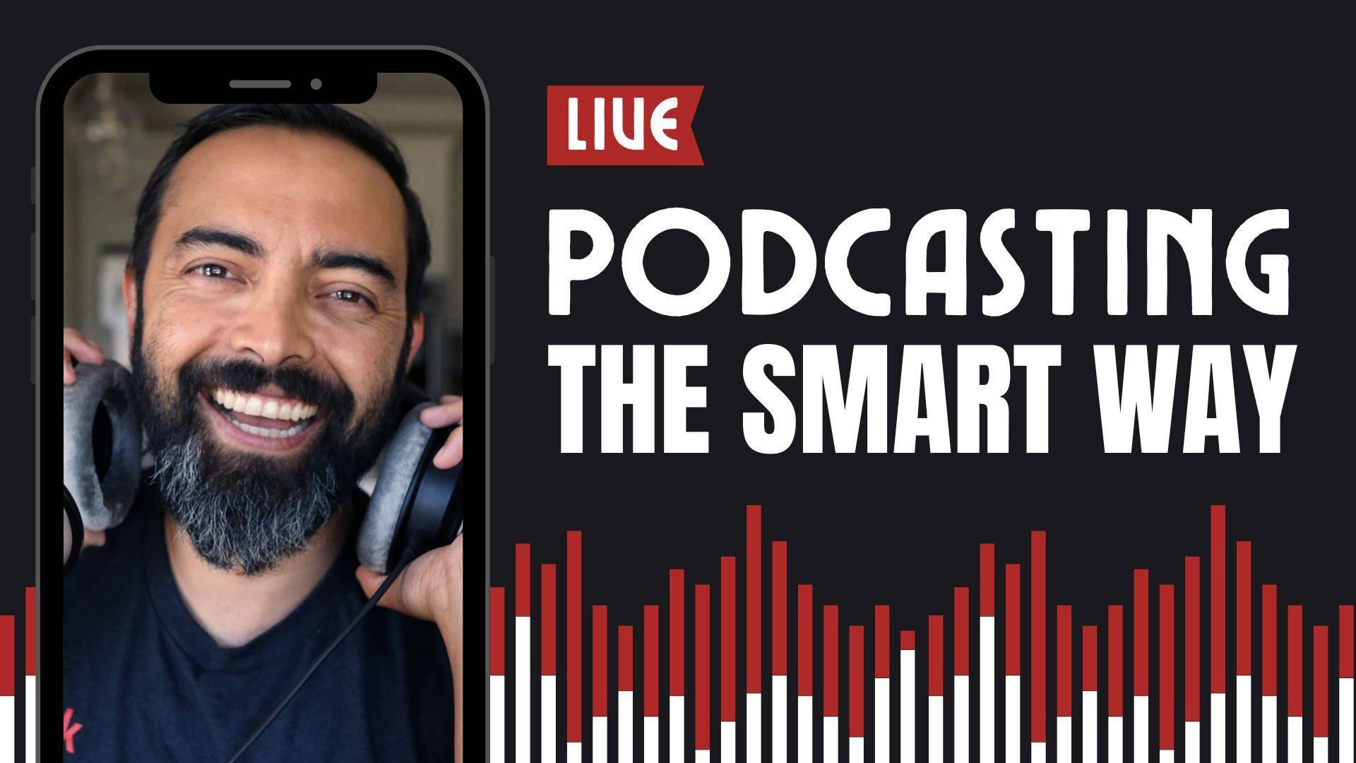 Podcasting the Smart Way Webinar with Pat Flynn