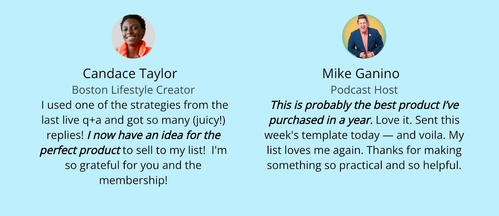 Two testimonials about Email Marketing Membership from Candace Taylor an Mike Ganino