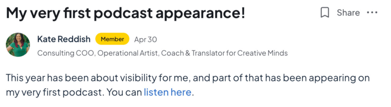  Kate Reddish Member Apr 30  Consulting COO, Operational Artist, Coach & Translator for Creative Minds   Share  This year has been about visibility for me, and part of that has been appearing on my very first podcast. You can listen here. 