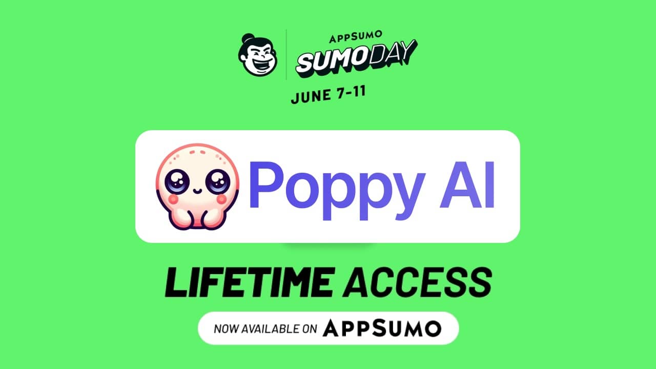 APPSUMO SUMODAY June 7-11 Poppy AI LIFETIME ACCESS NOW AVAILABLE ON APPSUMO