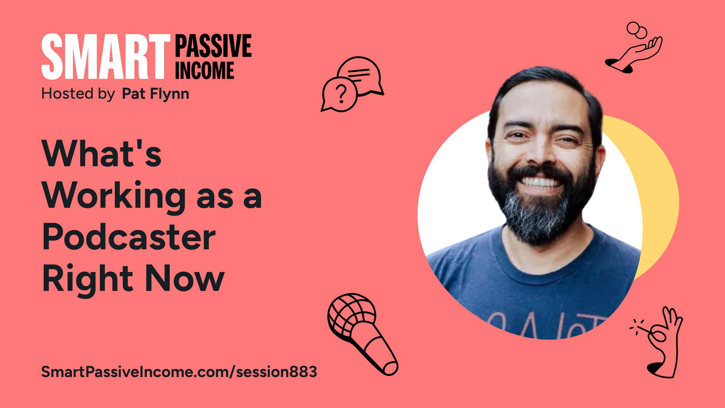 Graphic with a headshot of Pat and the title of episode: What's working as a podcaster right now