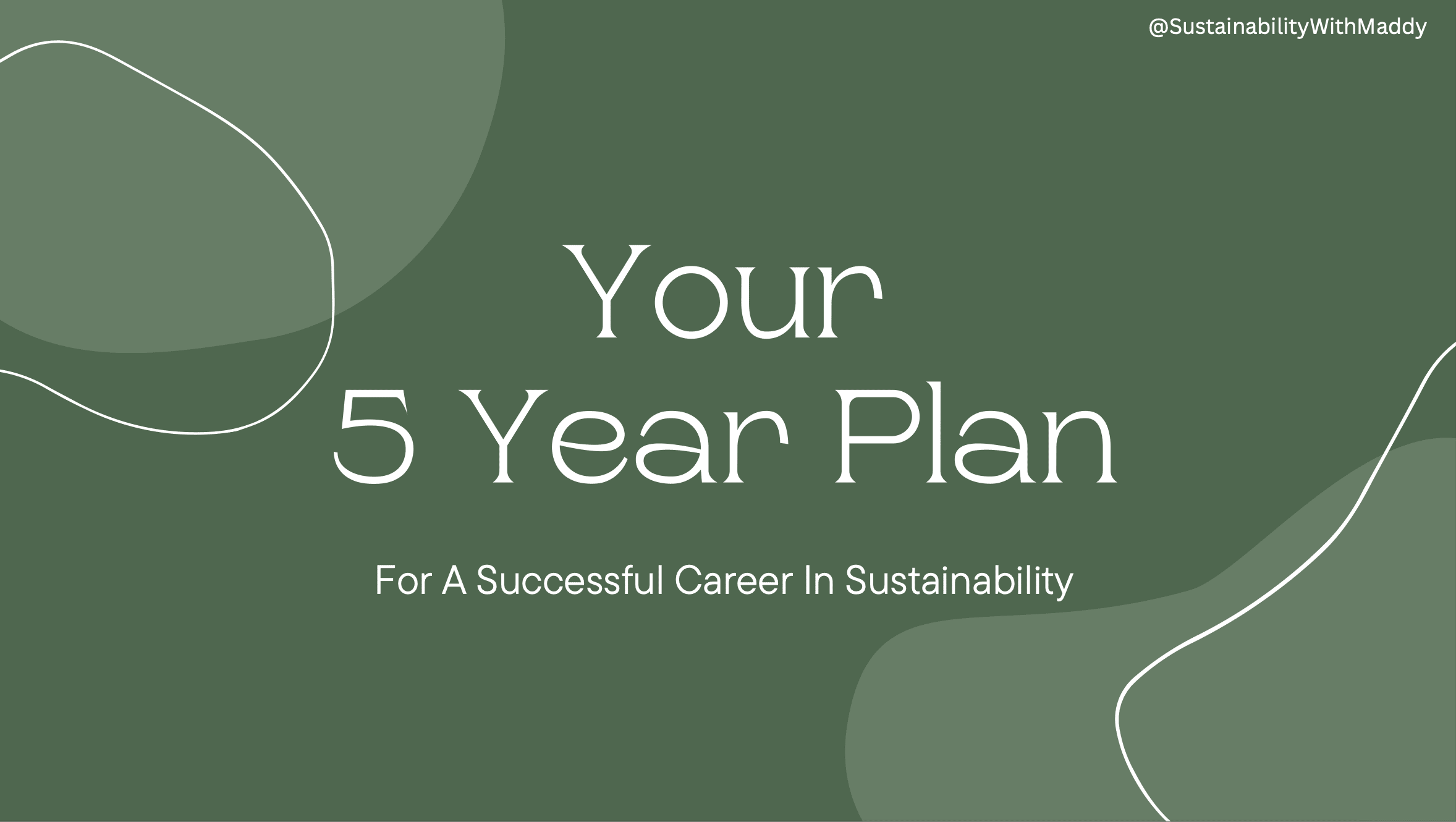 Career in Sustainability 5 Year Plan