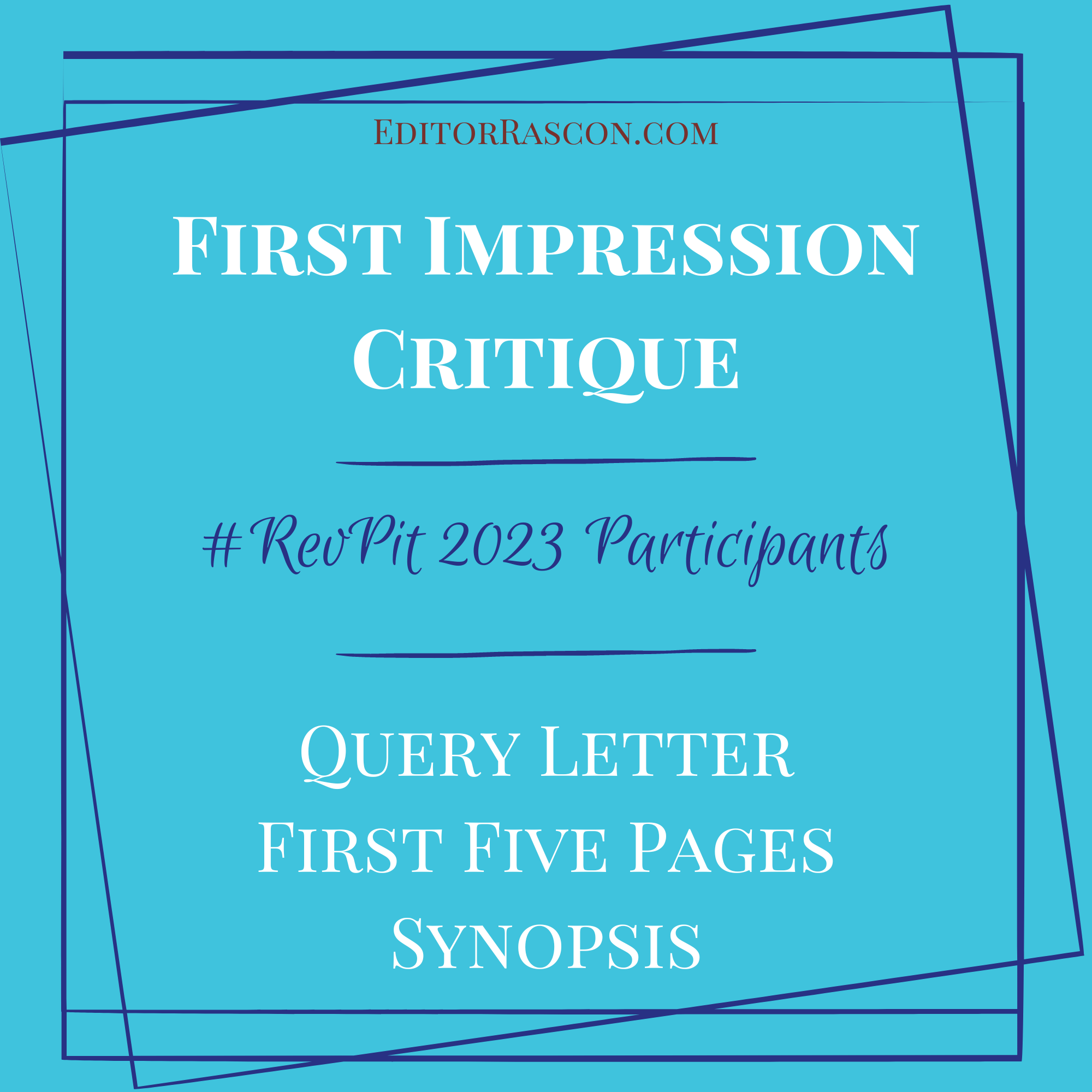 First Impression Critique; #RevPit 2023 Participants; Query Letter, First Five Pages, Synopsis