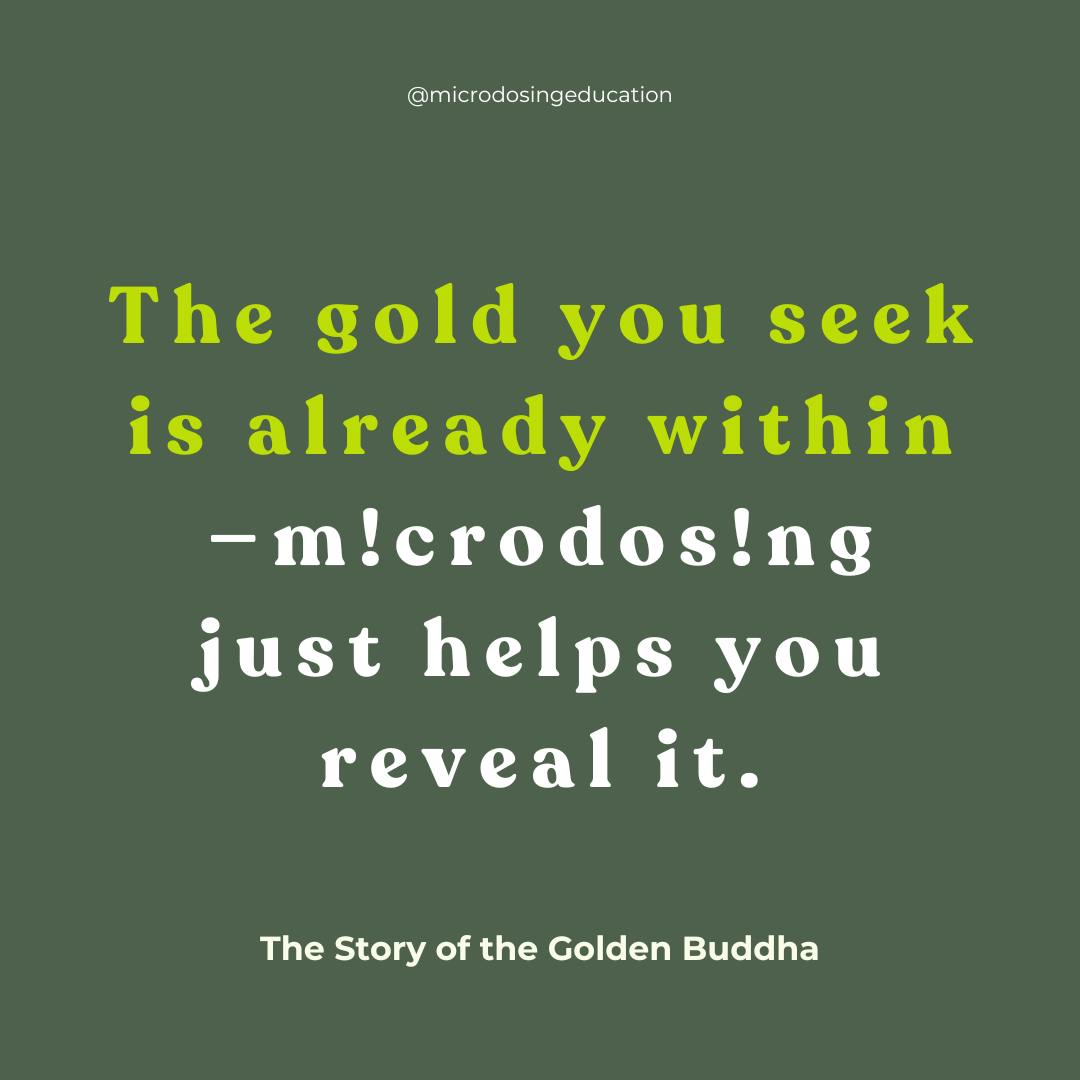 Ready to break free from the concrete and rediscover your inner gold? Microdosing is the catalyst.