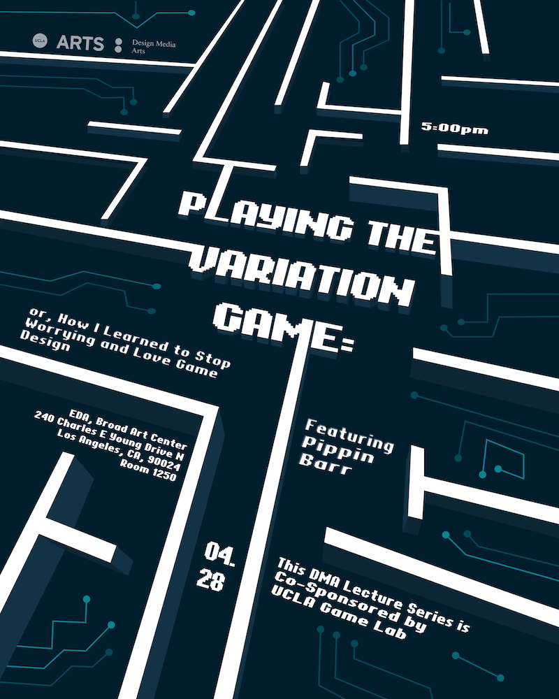 A poster for the talk "Playing the Variation Game". 28 April 2026 at 5pm in the EDA at the Broad Art Center, 240 Charles E Young Drive N, Los Angeles, CA, 90024, Room 1250.