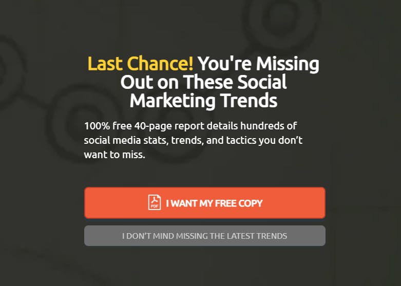 Example of 'confirmshaming' header text reads, 'Last Chance! You are missing out on these social marketing trends'. CTA buttons read 'I want my free copy' and 'I don't mind missing the latest trends'