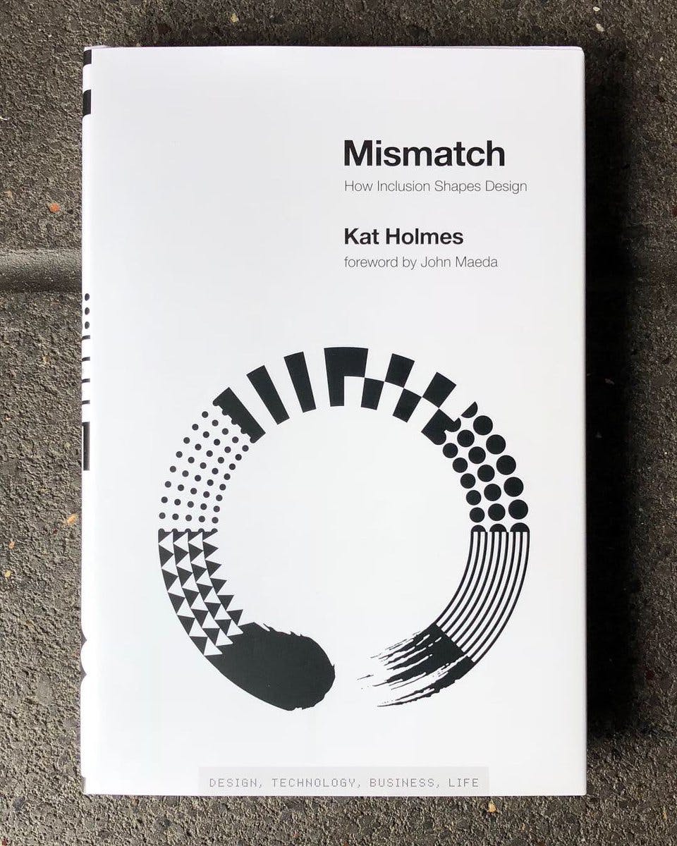Mismatch How Inclusion Shapes Design By Kat Holmes picture of cover 