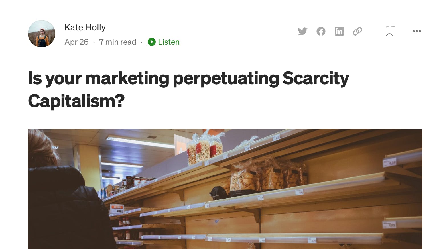 Screenshot of Kate's article with the title 'Is your marketing perpetuating Scarcity Capitalism?' from our Medium publication