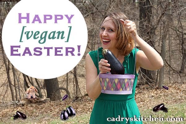 Cadry holding an Easter basket with an eggplant. On the side it says, "Happy [vegan] Easter!"
