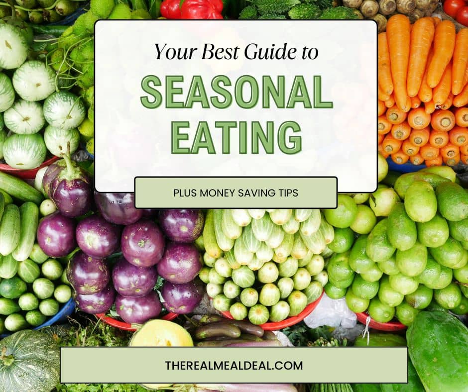 seasonal eating guide how to do it and why it matters for the environment and your wallet.