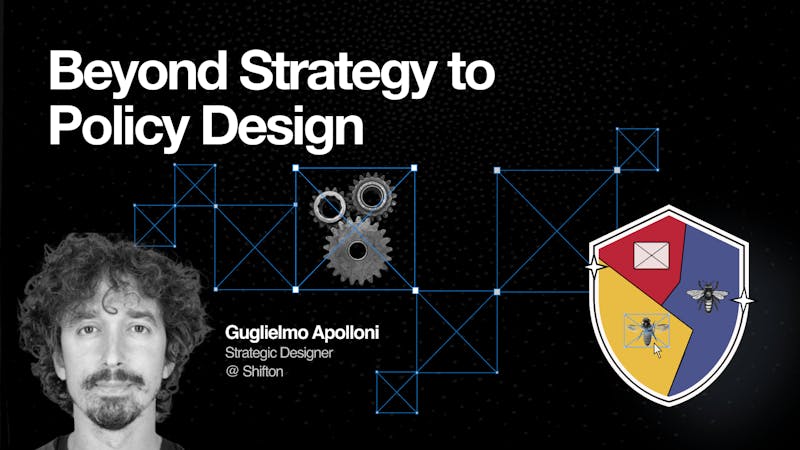 Beyond Strategy to Policy Design